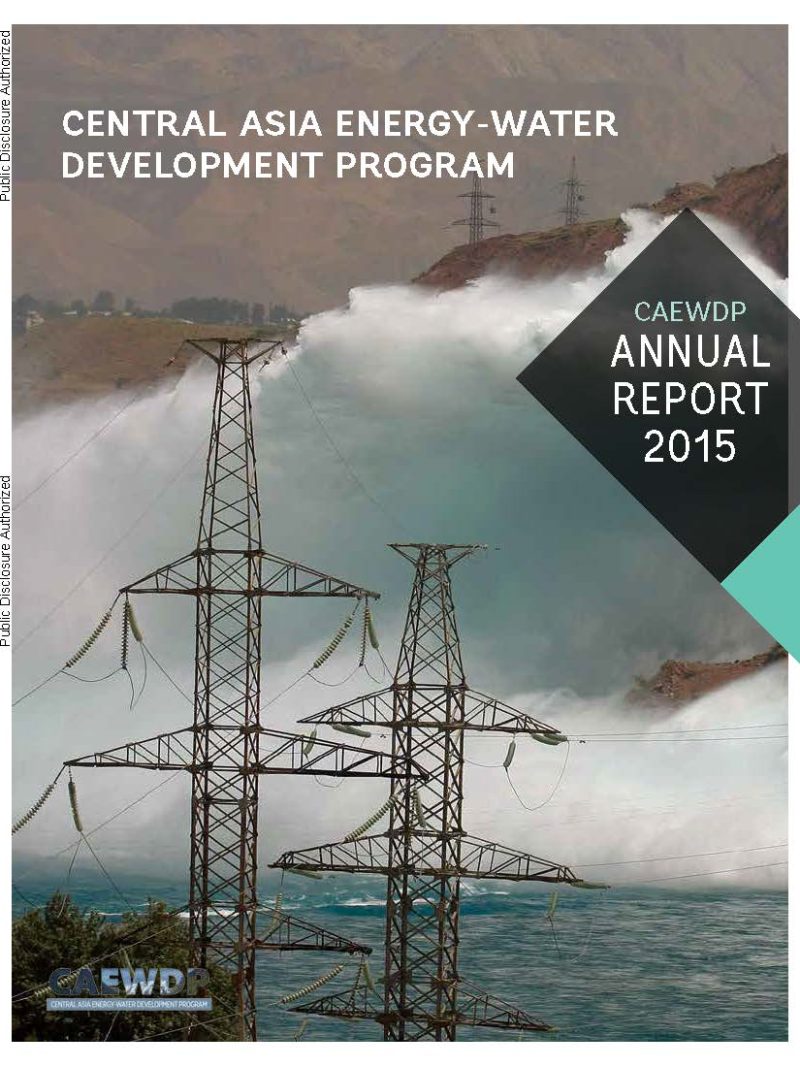 中亚水和能源计划:2015年年度报告 | Central Asia Water and Energy Program : Annual Report 2015
